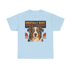 The Mentally Busy Aussie T-Shirt