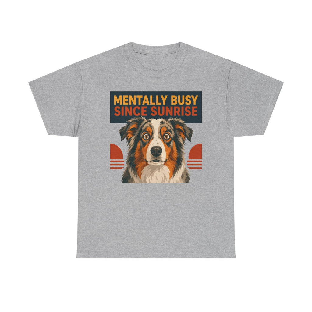 The Mentally Busy Aussie T-Shirt