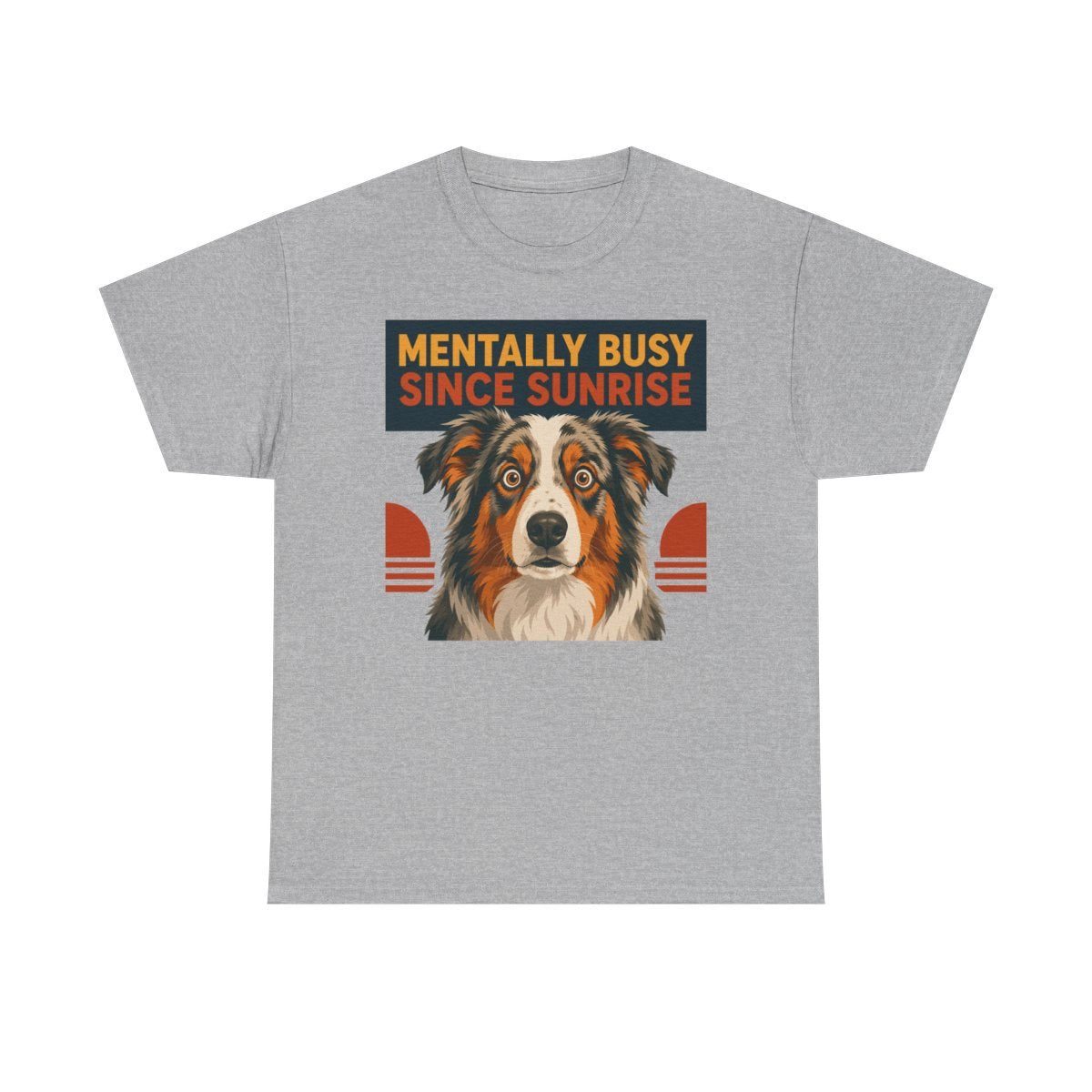 The Mentally Busy Aussie T-Shirt