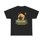 The Processing Pug T-Shirt