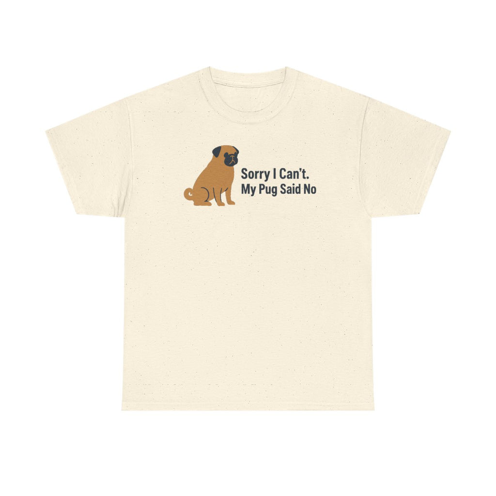 The Pug Said No Statement t-shirt, Natural