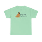 The Pug Said No Statement t-shirt, Mint Green