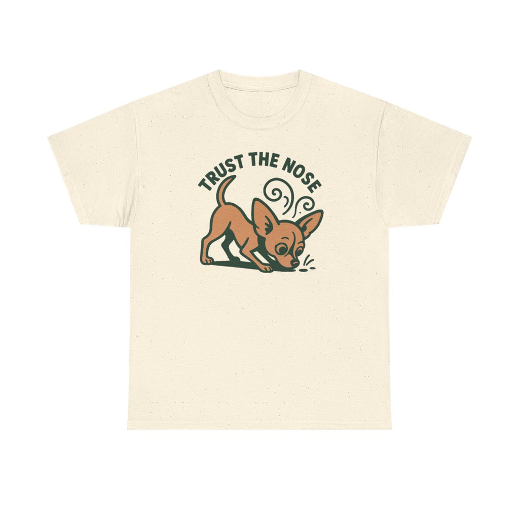 Trust the Nose Chihuahua t-shirt, Natural