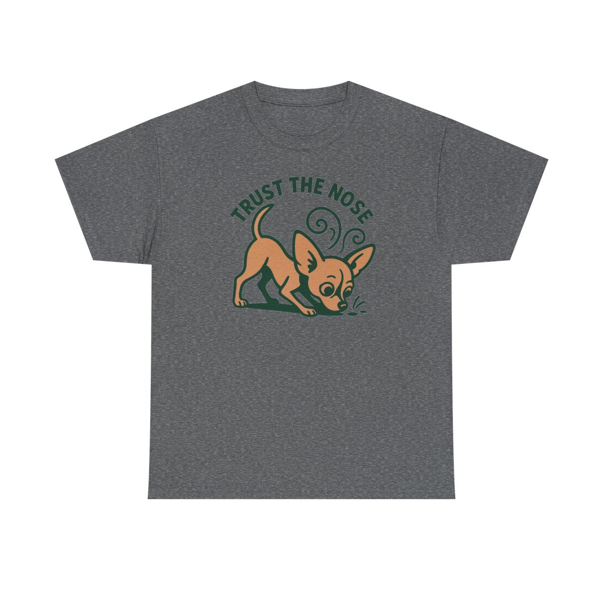 Trust the Nose Chihuahua t-shirt, Graphite Heather