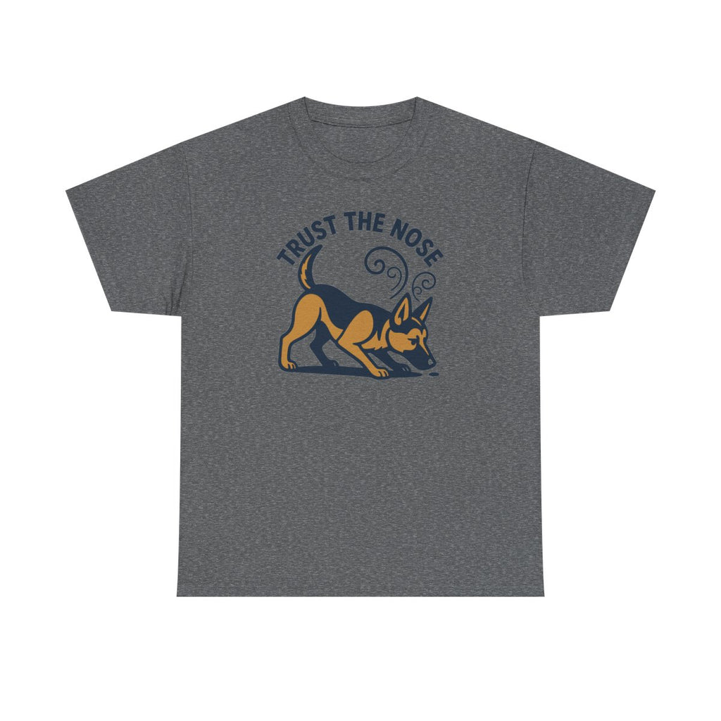 Trust The Nose German Shepherd t-shirt, Graphite Heather