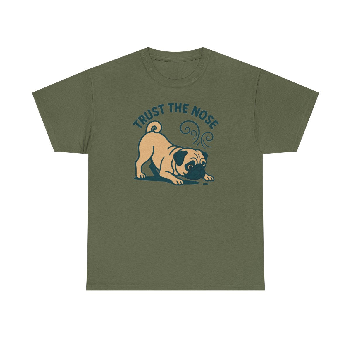 Trust The Nose Playful Pug t-shirt, Military Green