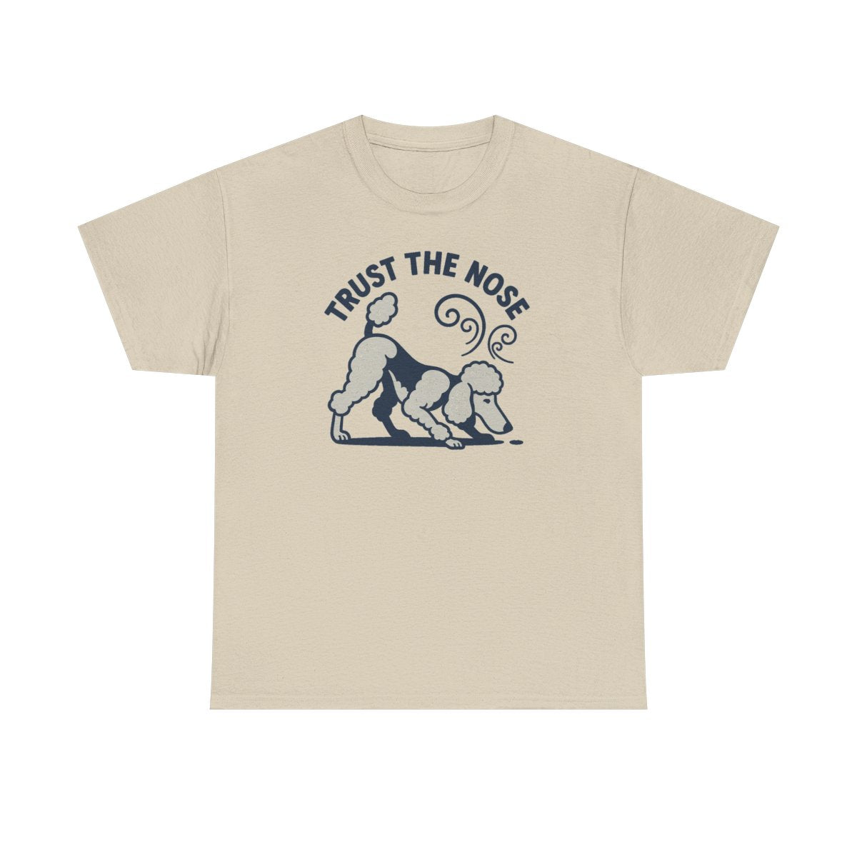 Trust The Nose Poodle Instinct t-shirt, Sand