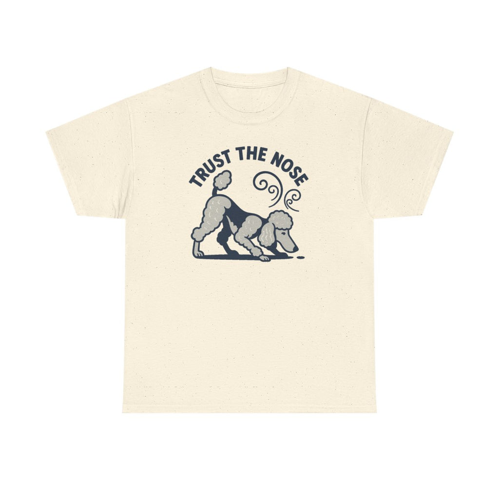 Trust The Nose Poodle Instinct t-shirt, Natural