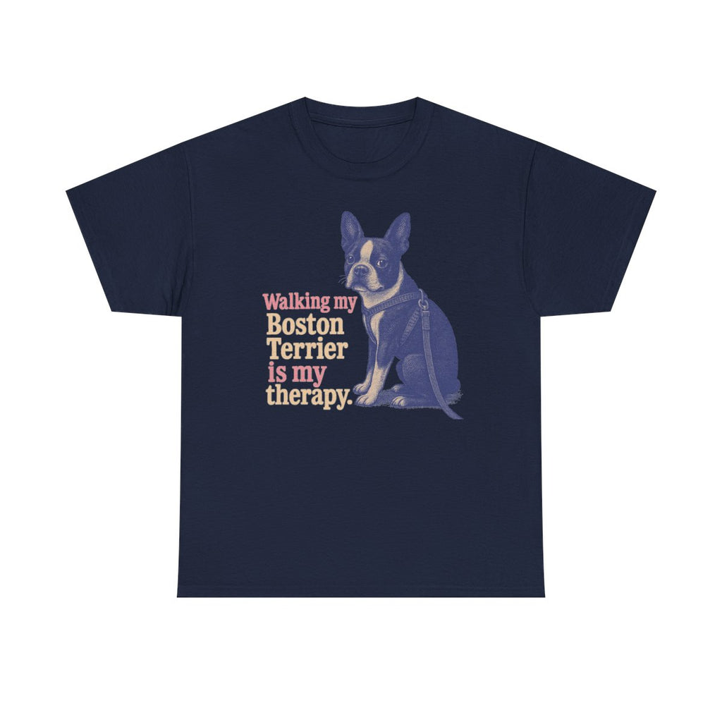 Walking My Boston Terrier is My Therapy t-shirt, Navy