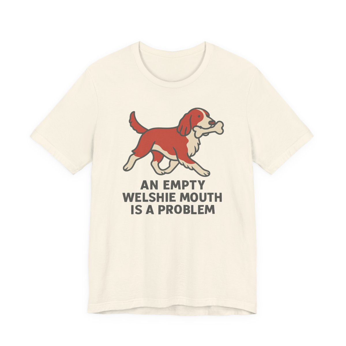 Welsh Springer Spaniel Empty Mouth Problem T-shirt