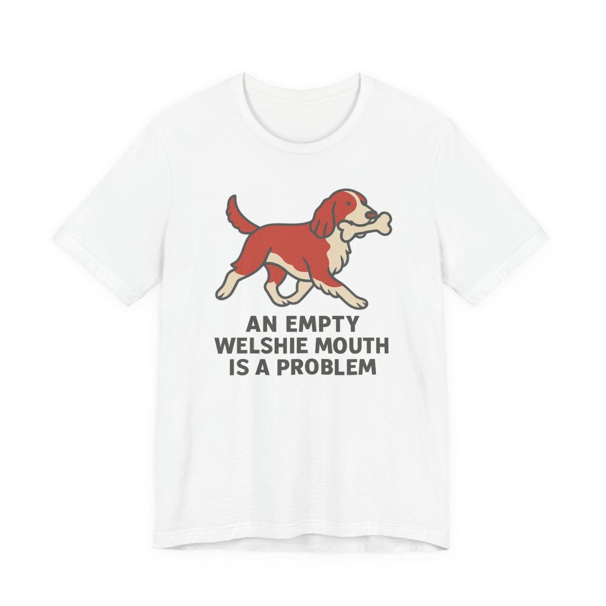 Welsh Springer Spaniel Empty Mouth Problem T-shirt