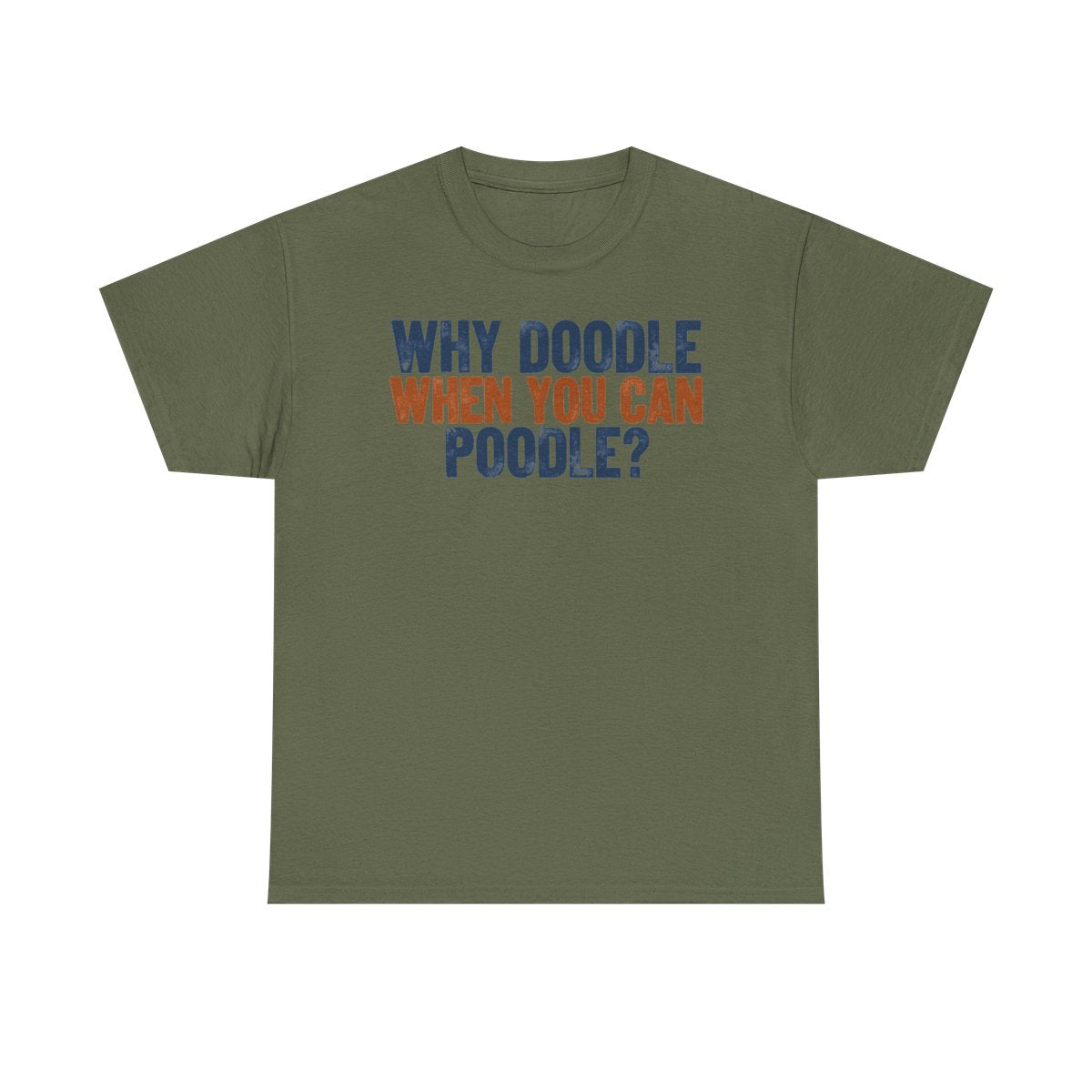 Why Doodle? Poodle Humor t-shirt, view 4