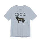 Why Doodle When You Can Barbet Tee