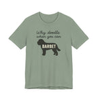 Why Doodle When You Can Barbet Tee