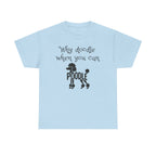 Why Doodle When You Can Poodle T-Shirt