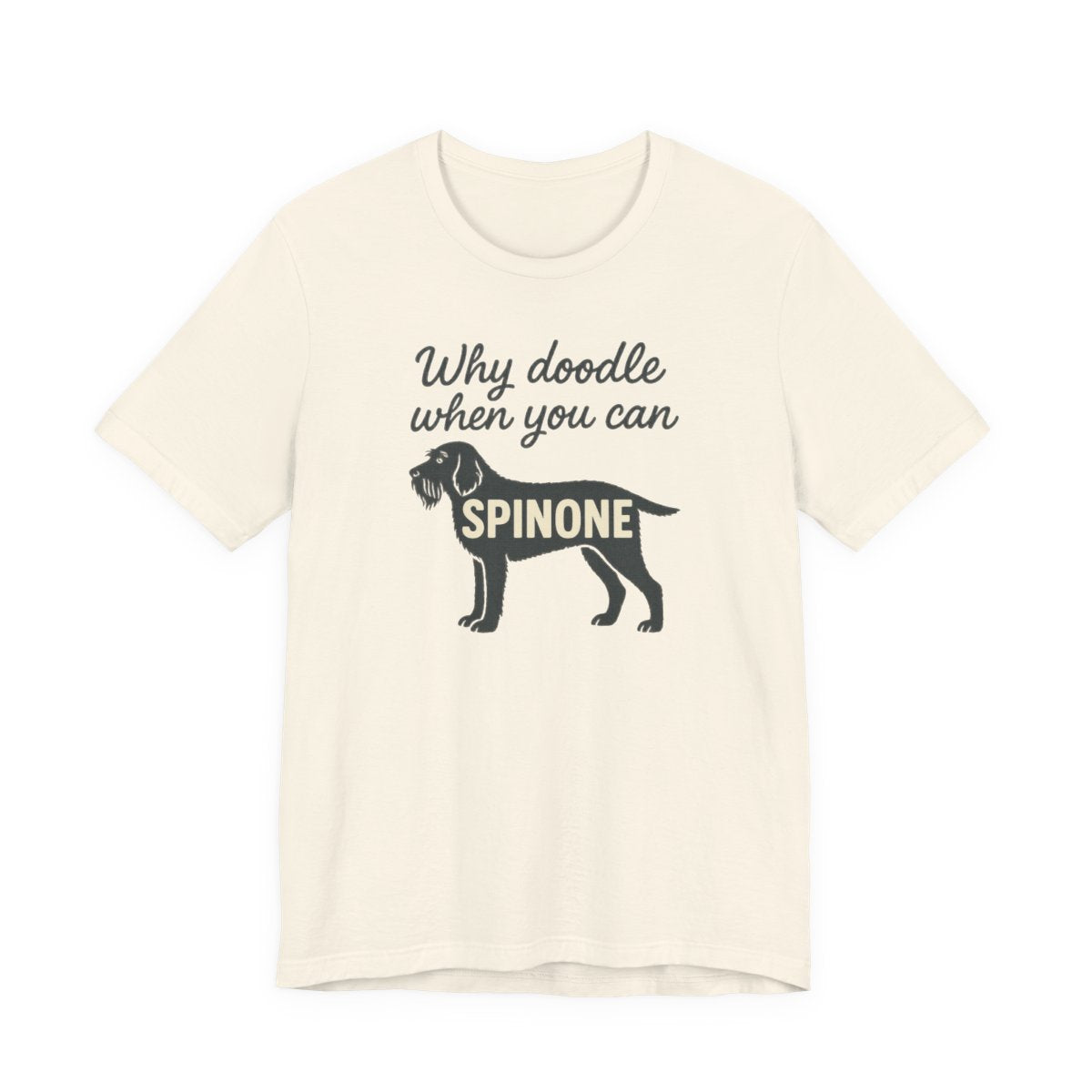 Why Doodle When You Can Spinone Tee