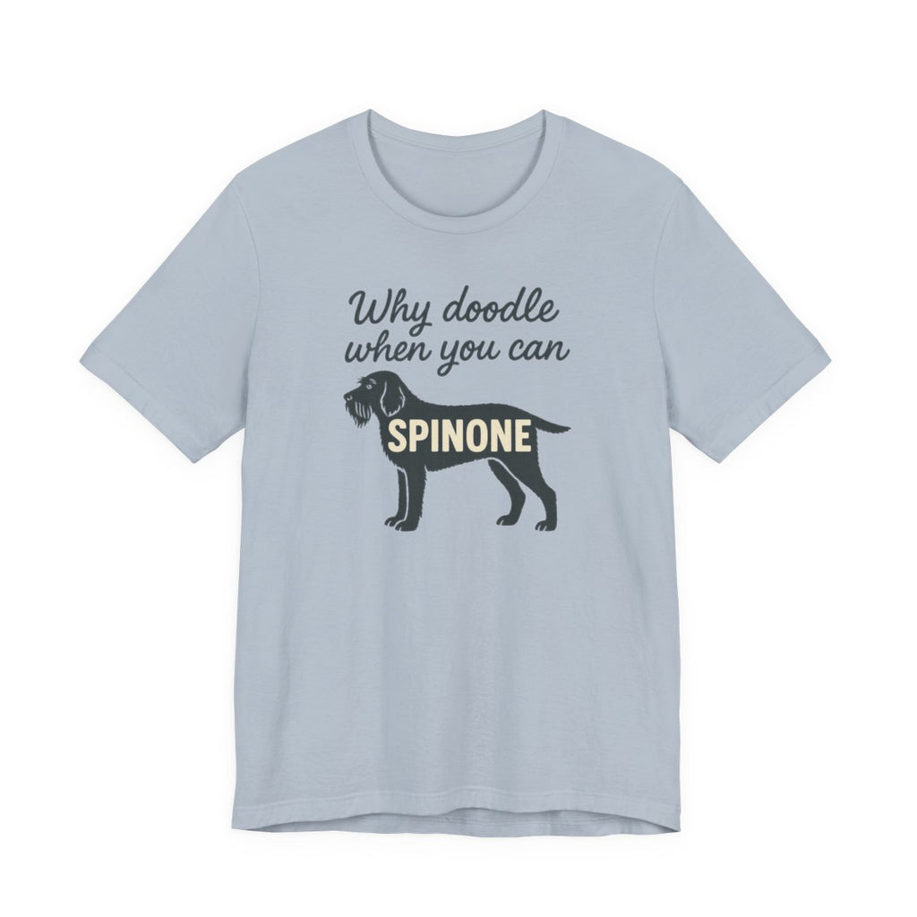 Why Doodle When You Can Spinone Tee