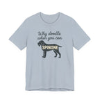 Why Doodle When You Can Spinone Tee