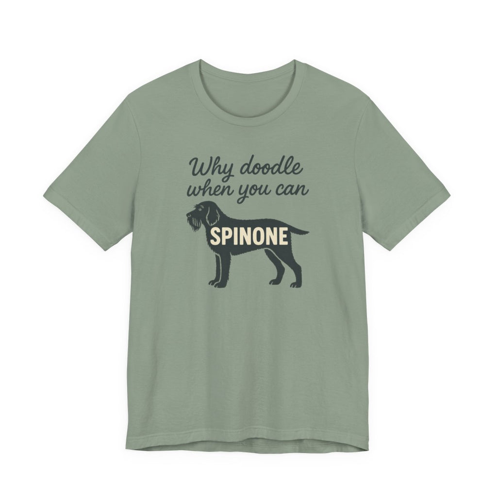 Why Doodle When You Can Spinone Tee