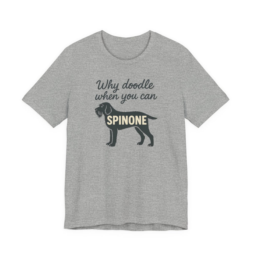Why Doodle When You Can Spinone Tee