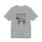 Why Doodle When You Can Spinone Tee