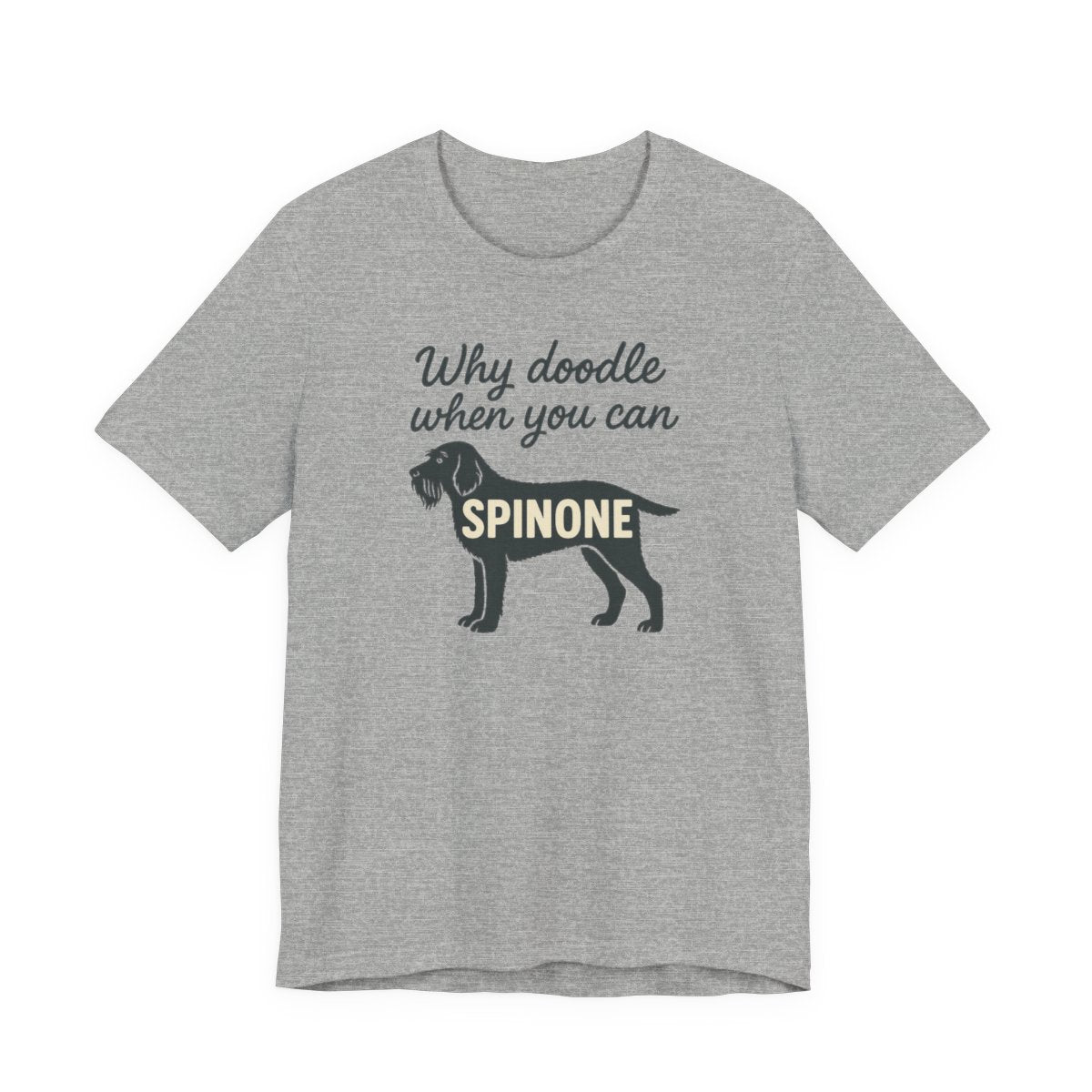 Why Doodle When You Can Spinone Tee