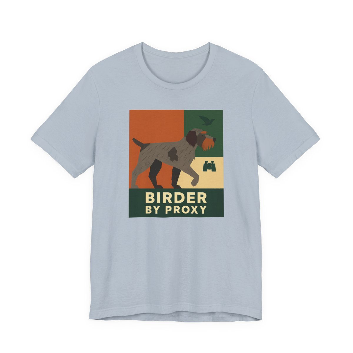 Wirehaired Pointing Griffon Birder by Proxy T-shirt