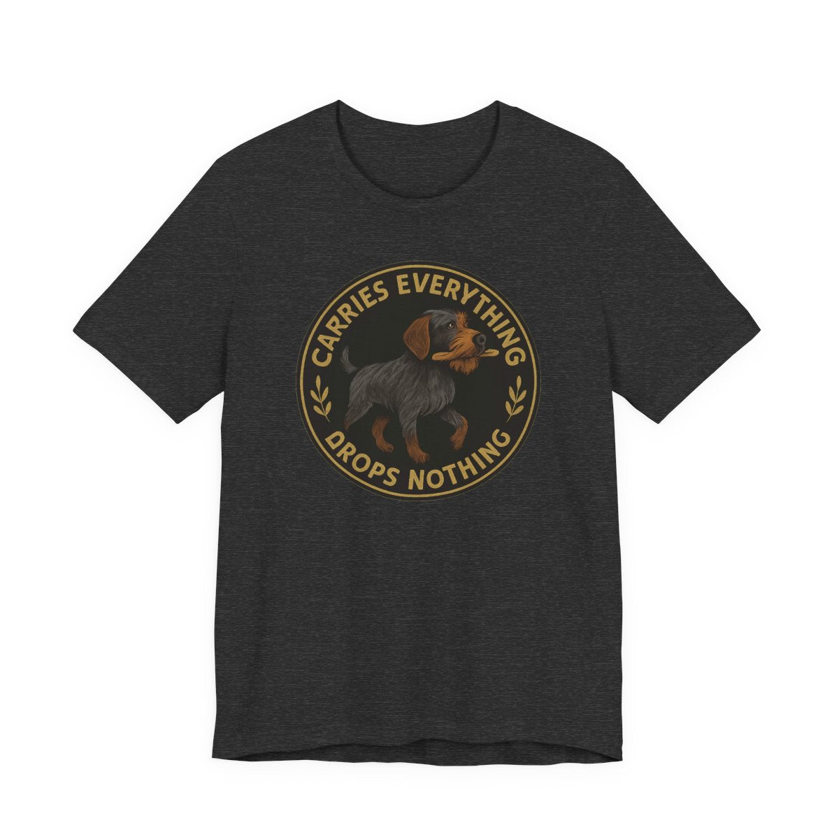 Wirehaired Pointing Griffon Carries Everything Drops Nothing T-shirt