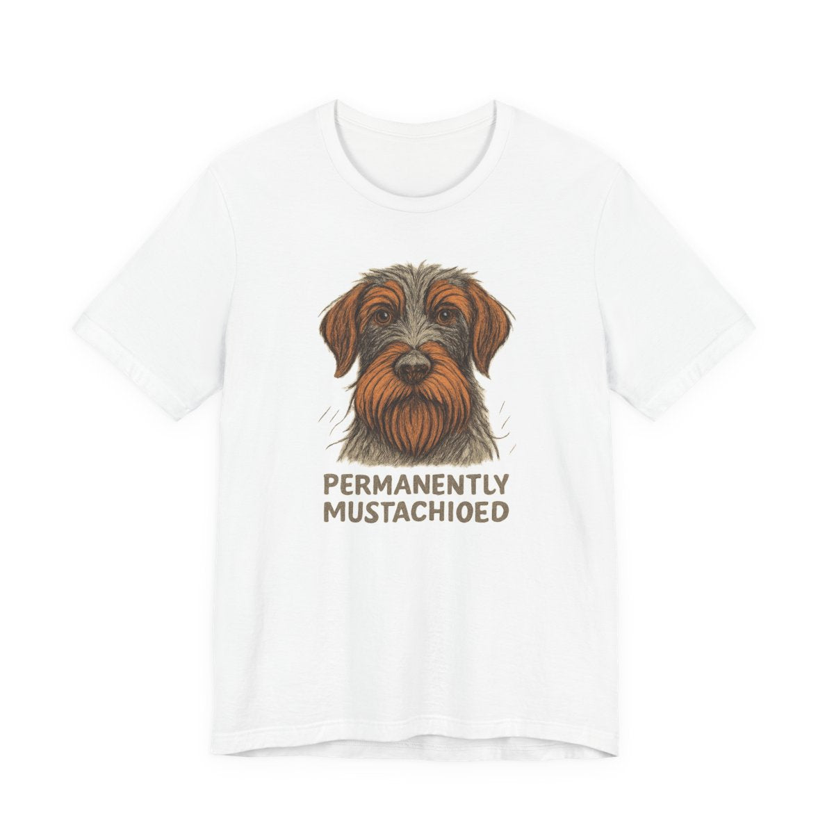 Wirehaired Pointing Griffon Permanently Mustachioed T-shirt