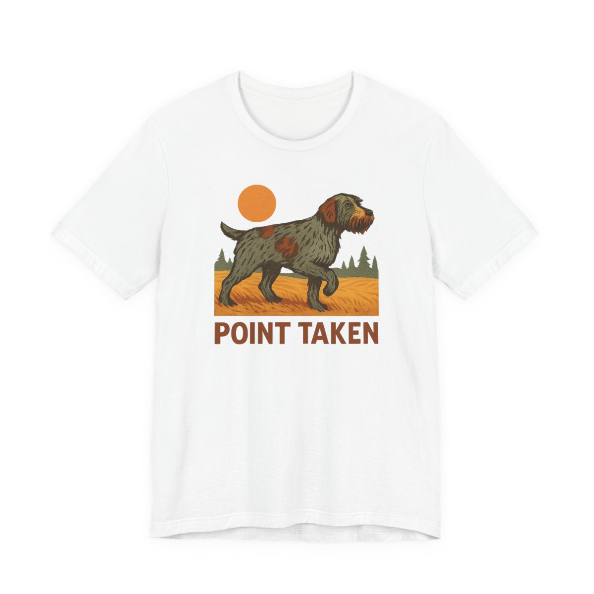Wirehaired Pointing Griffon Point Taken T-shirt