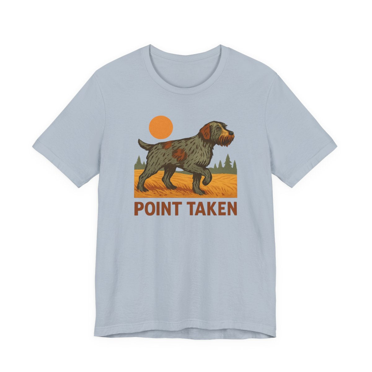 Wirehaired Pointing Griffon Point Taken T-shirt