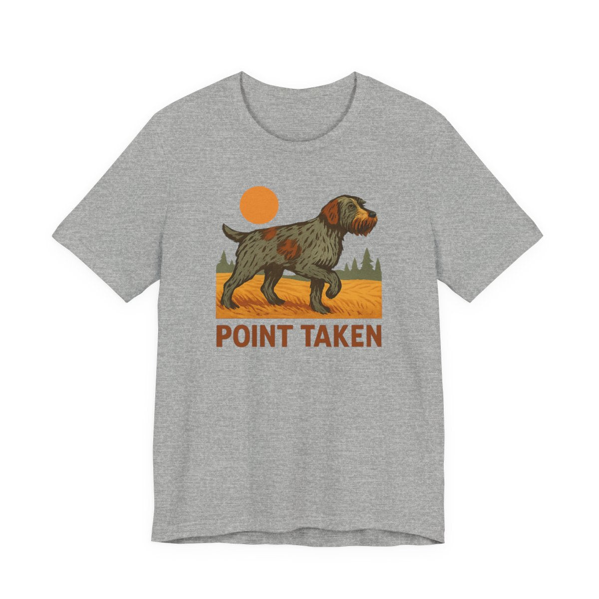 Wirehaired Pointing Griffon Point Taken T-shirt