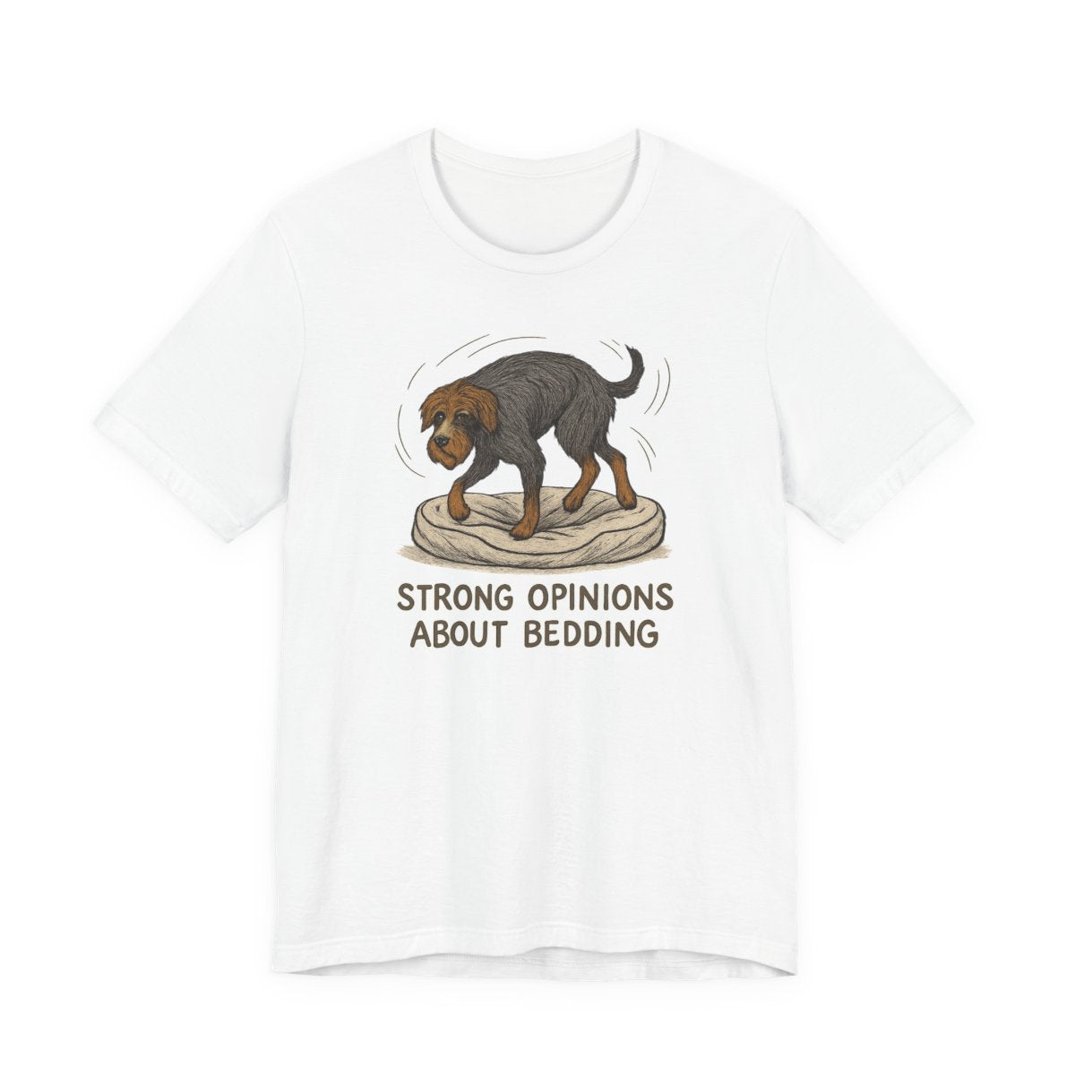 Wirehaired Pointing Griffon Strong Opinions About Bedding T-shirt