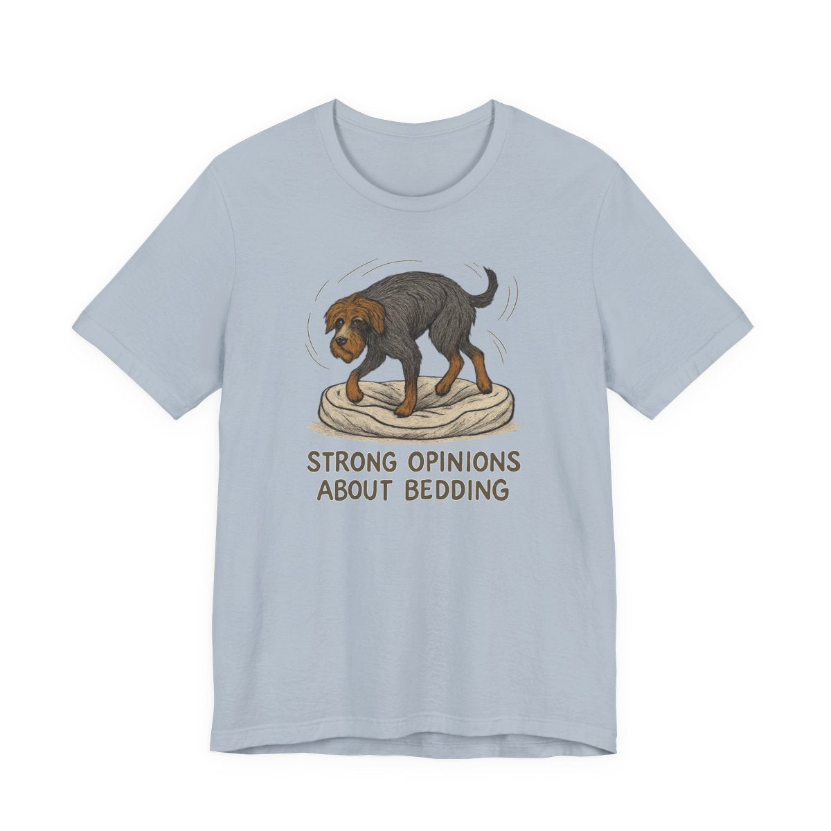 Wirehaired Pointing Griffon Strong Opinions About Bedding T-shirt