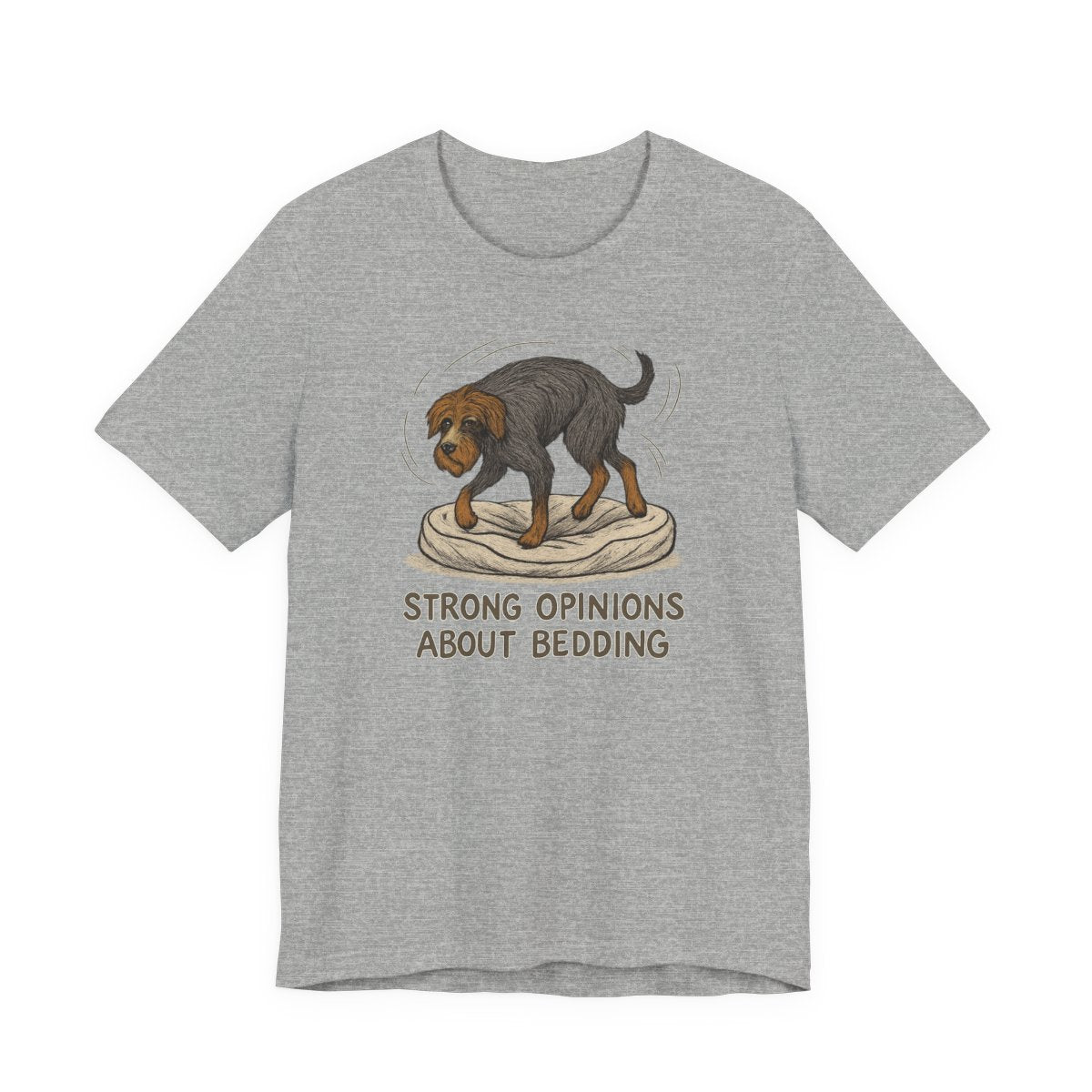 Wirehaired Pointing Griffon Strong Opinions About Bedding T-shirt