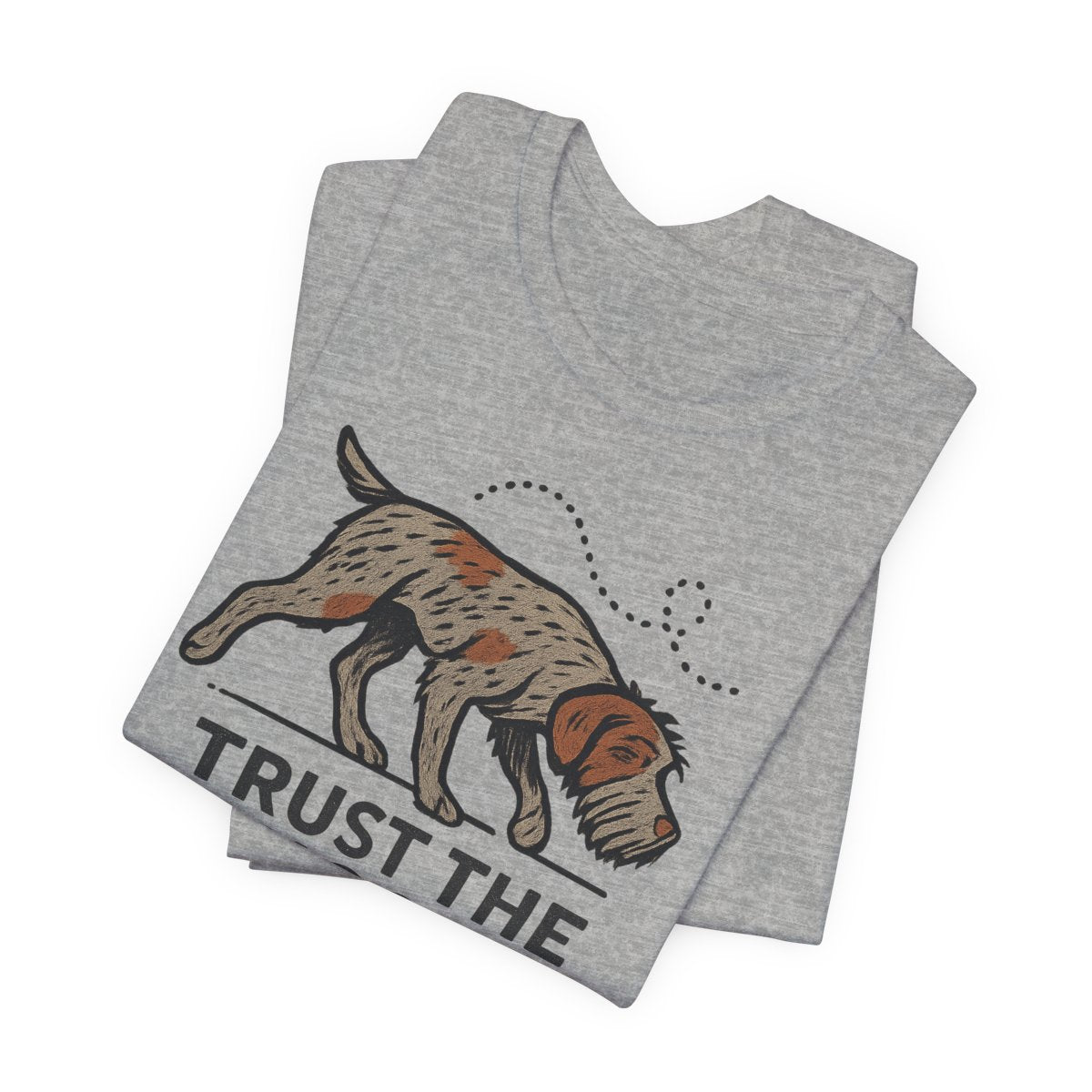Wirehaired Pointing Griffon Trust the Nose T-shirt