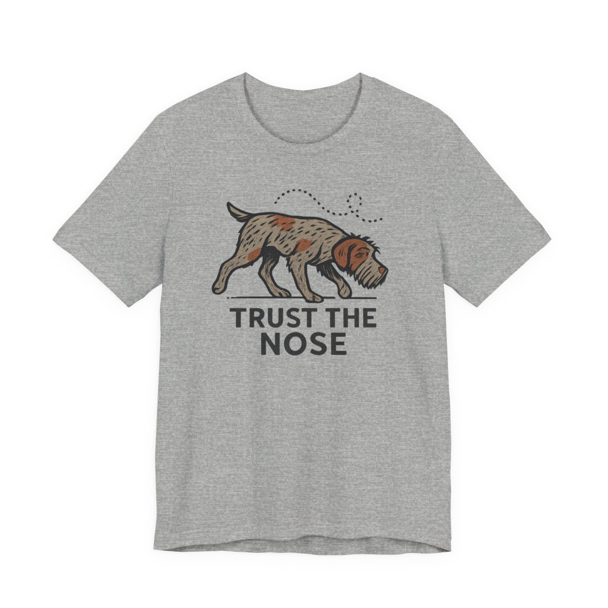 Wirehaired Pointing Griffon Trust the Nose T-shirt